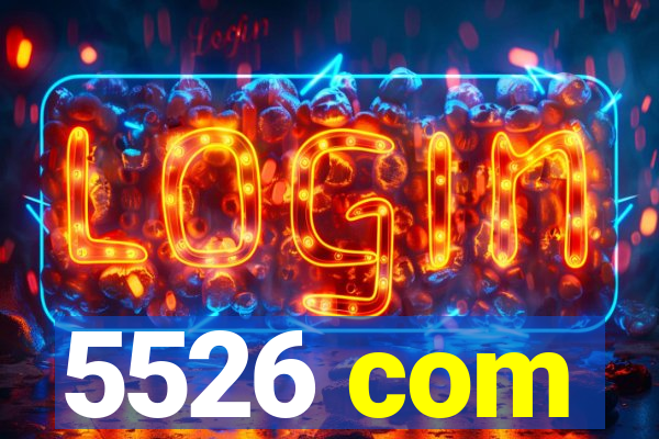 5526 com